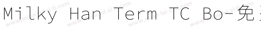 Milky Han Term TC Bo字体转换